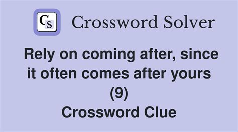 relying on crossword clue 9 letters|relying on crossword puzzle.